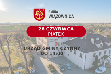 URZĄD GMINY CZYNNY DO 14:00